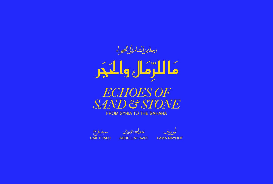 Upcoming Exhibition: "Echoes of Sand & Stone" - YASALAM